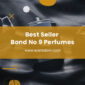 Best Seller Bond No 9 Perfumes
